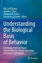 Understanding the Biological Basis of Behavior
