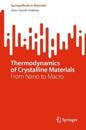 Thermodynamics of Crystalline Materials