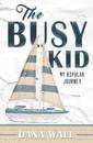 The Busy Kid