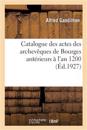 Catalogue des actes des archevêques de Bourges antérieurs à l'an 1200