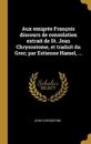 Aux emigrés François discours de consolation extrait de St. Jean Chrysostome, et traduit du Grec; par Estienne Hamel, ...