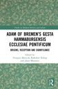 Adam of Bremen’s Gesta Hammaburgensis Ecclesiae Pontificum