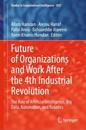 Future of Organizations and Work after the 4th Industrial Revolution