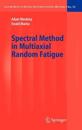 Spectral Method in Multiaxial Random Fatigue
