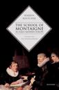 The School of Montaigne in Early Modern Europe