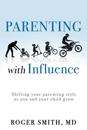 Parenting with Influence
