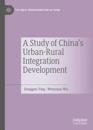 A Study of China's Urban-Rural Integration Development