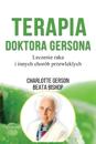 Terapia Doktora Gersona - Healing The Gerson Way - Polish Edition