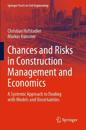 Chances and Risks in Construction Management and Economics