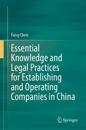 Essential Knowledge and Legal Practices for Establishing and Operating Companies in China
