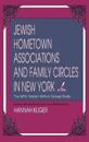Jewish Hometown Associations and Family Circles in New York