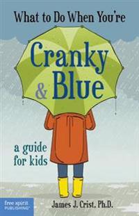 What to Do When You're Cranky & Blue