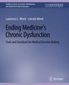 Ending Medicine’s Chronic Dysfunction