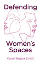 Defending Women's Spaces