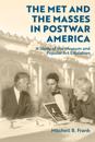 The Met and the Masses in Postwar America