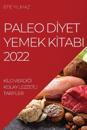 Paleo D&#304;yet Yemek K&#304;tabi 2022
