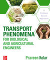 Transport Phenomena for Biological and Agricultural Engineers: A Problem-Based Approach