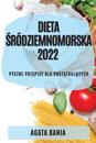Dieta Sródziemnomorska 2022