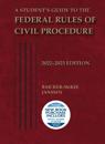 Student's Guide to the Federal Rules of Civil Procedure, 2022-2023