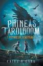 Phineas Tardiboom et le voyageur d'Astralis (Livre 1)