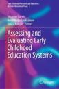 Assessing and Evaluating Early Childhood Education Systems