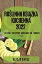 RoSlinna KsiAZka Kuchenna 2022