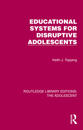 Educational Systems for Disruptive Adolescents
