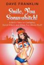 Smile, You Sonuvabitch! A Brit's Take on Catfights, Serial Killers and Other Fun Movie Stuff