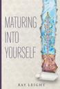 Maturing Into Yourself