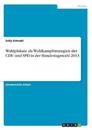 Wahlplakate als Wahlkampfstrategien der CDU und SPD in der Bundestagswahl 2013