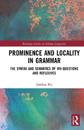 Prominence and Locality in Grammar