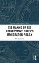 The Making of the Conservative Party’s Immigration Policy