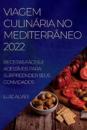 Viagem Culinária No Mediterrâneo 2022