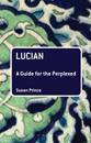 Lucian: A Guide for the Perplexed