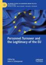 Personnel Turnover and the Legitimacy of the EU