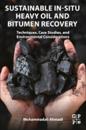 Sustainable In-Situ Heavy Oil and Bitumen Recovery