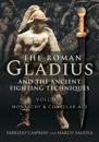 The Roman Gladius and the Ancient Fighting Techniques