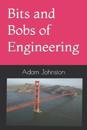 Bits and Bobs of Engineering