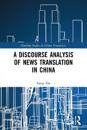 A Discourse Analysis of News Translation in China