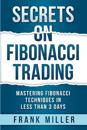 Secrets on Fibonacci Trading
