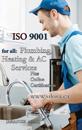 ISO 9001 for all Plumbing, Heating and AC Services
