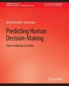 Predicting Human Decision-Making
