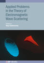 Applied Problems in the Theory of Electromagnetic Wave Scattering