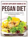 A Dietary Supplement Known as the Pegan Diet