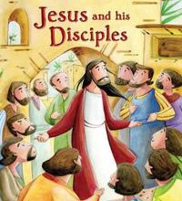 My First Bible Stories New Testament: Jesus and His Disciples