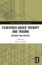 Film/Video-Based Therapy and Trauma