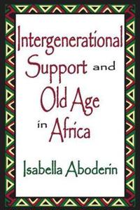 Intergenerational Support and Old Age in Africa