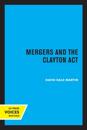Mergers and the Clayton Act