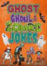 Ghost, Ghoul, & Zombie Jokes