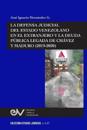 La Defensa Judicial del Estado Venezolano En El Extranjero Y La Deuda Pública Legada de Chávez Y Maduro (2019-2020)